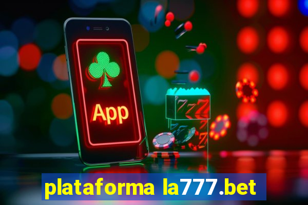 plataforma la777.bet